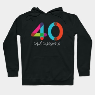 40 and Awesome Hoodie